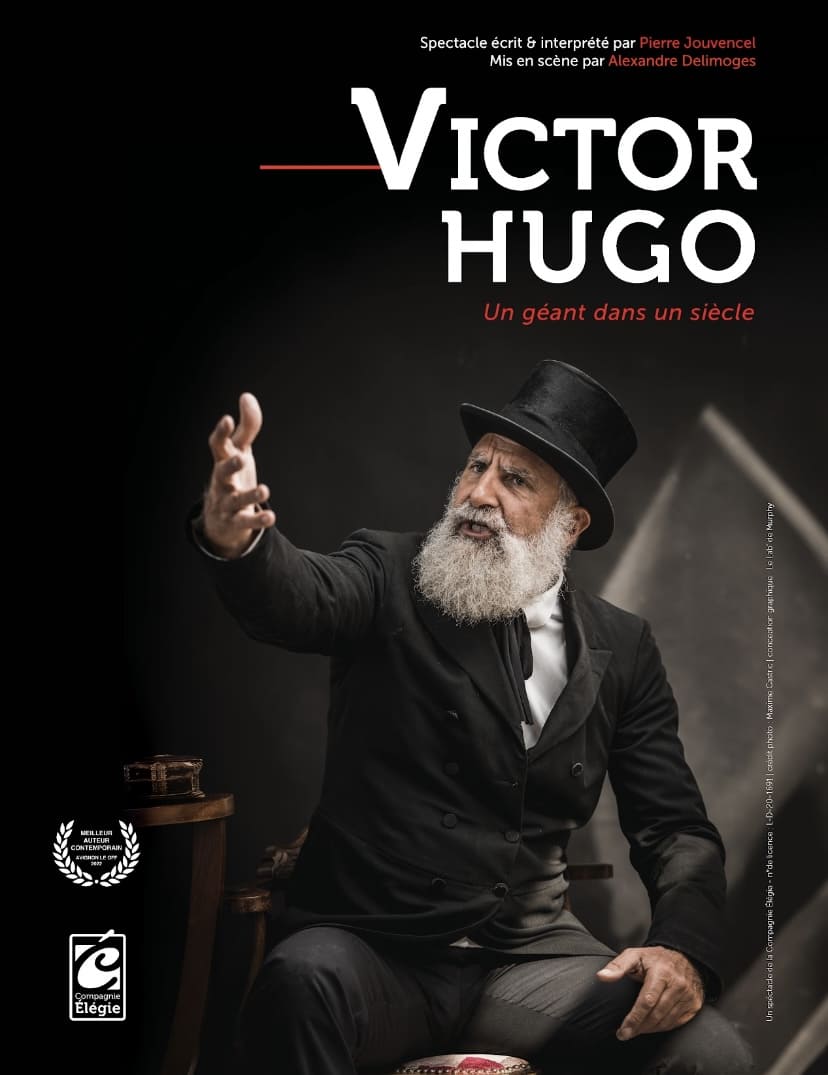 Culture : Affiche de la pièce de théâtre : Victor Hugo de Pierre Jouvencel, Samedi 7 novembre à 20h30 et Dimanche 8 novembre à 16h, dans le cadre de la programmation théâtrale régulière donnée au château de Morin